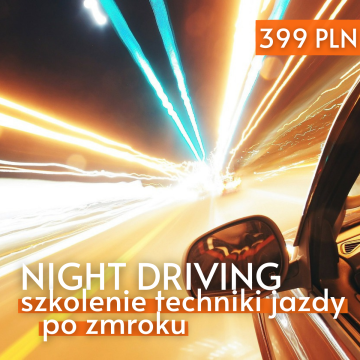 Night driving - szkolenie techniki jazdy po zmroku