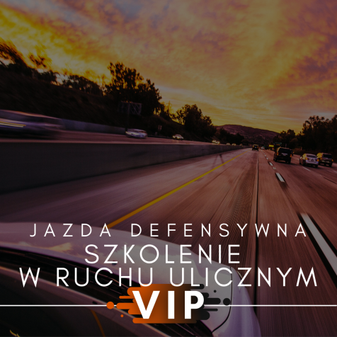 Jazda defensywna VIP - szkolenie w ruchu ulicznym